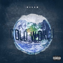 Xilla - Cold World (Prod. by Bravestarr)