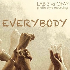 "Everybody" Lab3&Ofay [Free Download]
