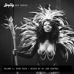 DJ Jam Central - Afro Soca (LargeUp Mix Series Vol. 01)