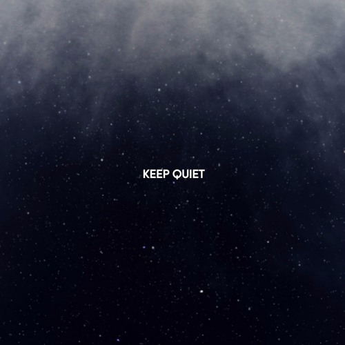 Keep Quiet