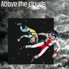 ABOVE THE CLOUDS