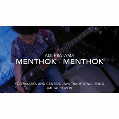 Menthok - Menthok (Yogyakarta and Central Java traditional song) [metal cover]