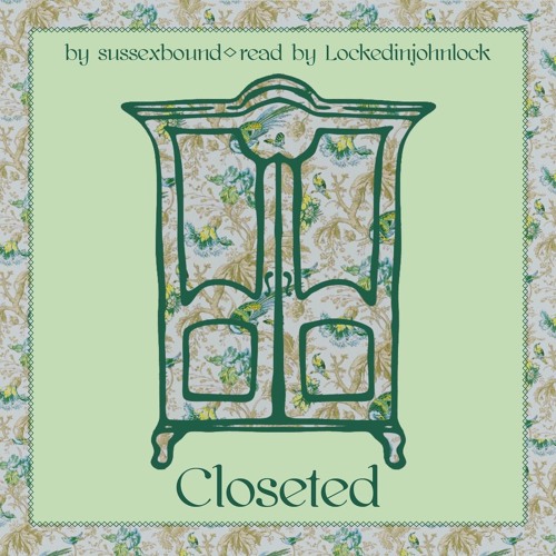 Closeted by Sussexdowns