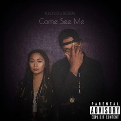 "Come See Me"  - (K.Love Feat. Rozen Cover)