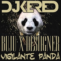 Buju Banton X Desiigner - Vigilante Panda (Kered Refix)