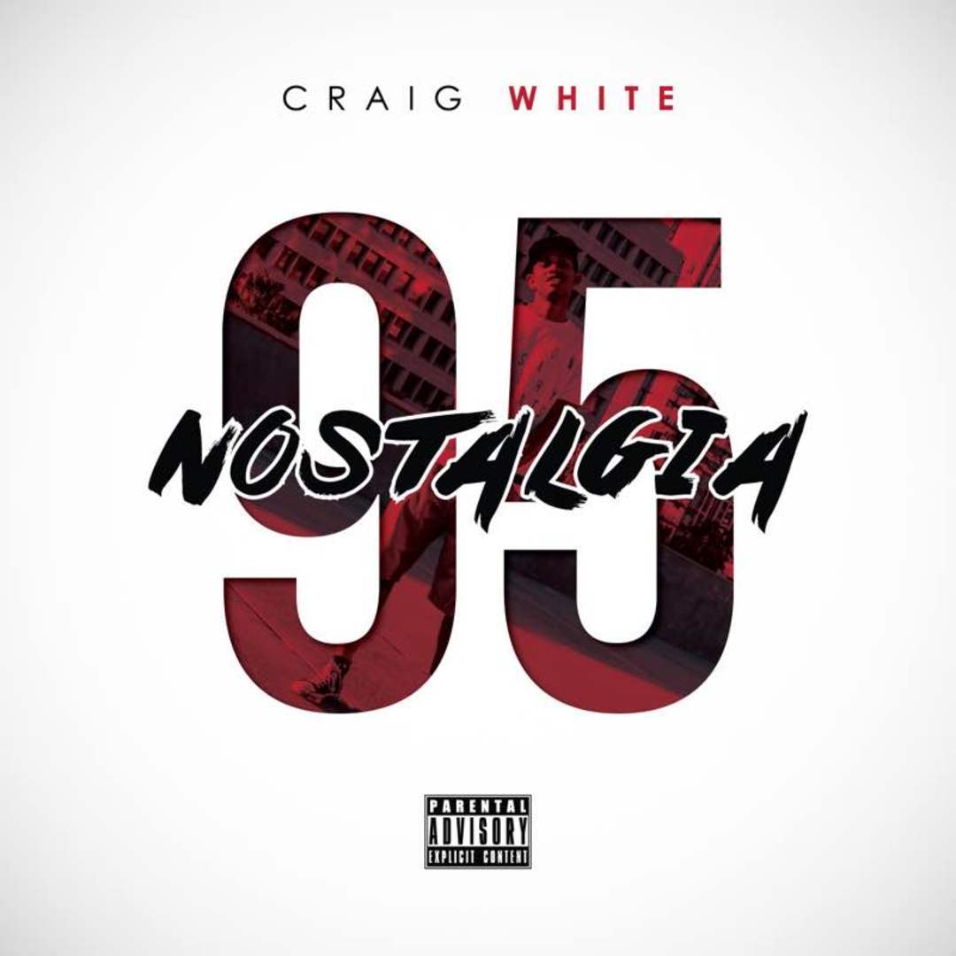 Craig White - Nostalgia 95' (Prod. MKSB) [Thizzler.com Exclusive]