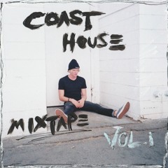 Coast House Collective Mixtape I