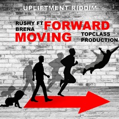 Rushy And Brena - Moving Forward | Upliftment Riddim