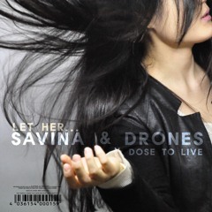 SAVINA & DRONES (사비나앤드론즈) - Does To Live