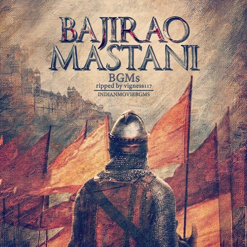 Stream Bajirao Mastani Theme by Vigness 117 | Listen online for free on  SoundCloud