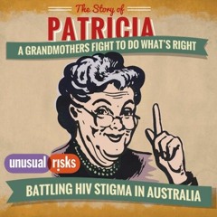 Part 3 The Story of Patricia A Grandmothers Fight to Do Whats Right-Battling HIV Stigma in Australia