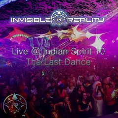Invisible Reality Live @ Indian spirit 10 - The last dance (Sep 2015) (free download)