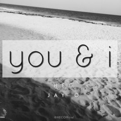HEC - You & I Ft Jay O