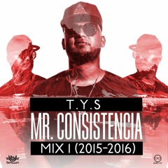T.Y.S - MR. CONSISTENCIA MIX 1 (2015 - 2016)