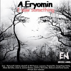 A. Eryomin - I Saw Something (Carpathian Paths Remix) (snippet)