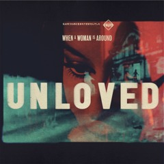 PREMIERE: Unloved - When A Woman Is Around (Andrew Weatherall Remix)[Unloved Records]
