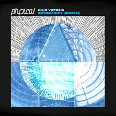 Julio Victoria - Impermanent (Francesco Tristano Body Language Mix) - Snippet