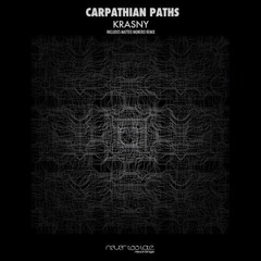 Carpathian Paths - Krasny (Original Mix) [snippet]