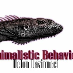 Animalistic Behavior