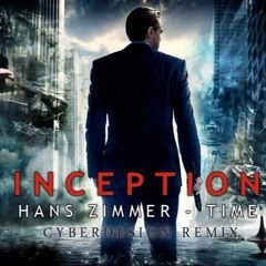 Inception Hans Zimmer - Time (Cyberdesign Remix)