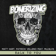 Matt Hart, Patrick Velleno Feat. MLLNLVS - Back To You [OUT NOW]