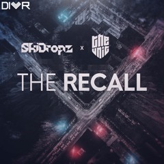 SkiDropz ft. The Unit - The Recall
