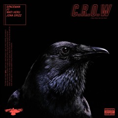 C.R.O.W. Ft. Wati Heru & Jona Grizz