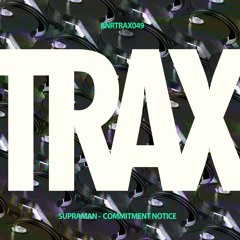 BNRTRAX049 Supraman - Commitment Notice