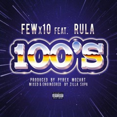 100's(ft. RULA)prod. by Pyrex Mozart