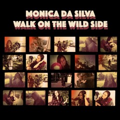 Monica da Silva - Walk on the Wild Side (Lou Reed - Cover)