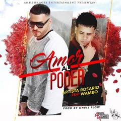 Artista Rosario Ft. Wambo – Amor Al Poder (Prod. Onell Flow)