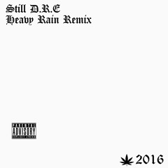 Dr.Dre feat. Snoop Dogg - Still D.R.E ~Heavy Rain Remix~