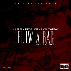 BLOW A BAG FT RICH YOUNG X RICH LOU