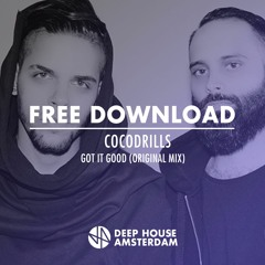 Free Download: Cocodrills - Got It Good (Original Mix)