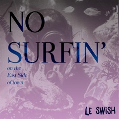 No Surfin (on the east side of town)