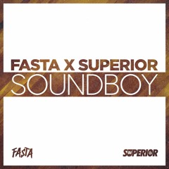 2. FASTA Ft SUPERIOR - Soundboy (original Mix)