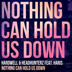Hardwell & Headhunterz feat. Haris - Nothing Can Hold Us Down (Omegatypez Edit)