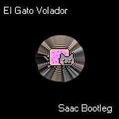El Chombo - El Gato Volador (Saac Bootleg)