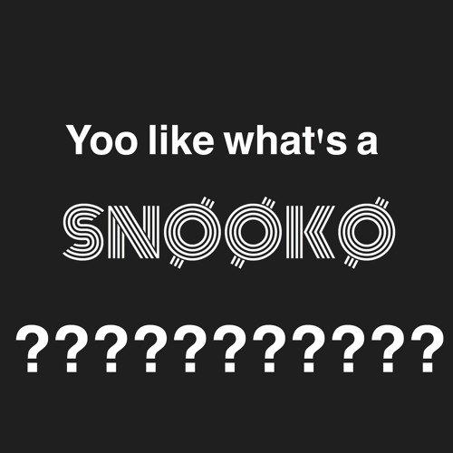 What's a Snooko? #1