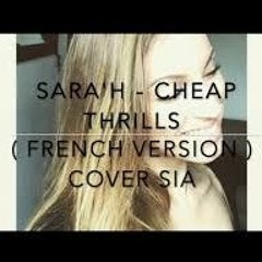 SARA'H - CHEAP THRILLS ( FRENCH VERSION ) ~ [COVER SIA]