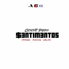 Clemente Dreams- Sentimentos (Produced Ricky Vela)