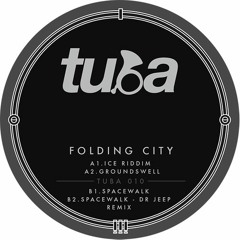 Folding City - Spacewalk (Doctor Jeep Remix) [TUBA 12"]