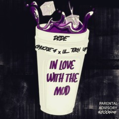 In Love Wit The Mud - Dede X Chuckie G X Lil Turn Up