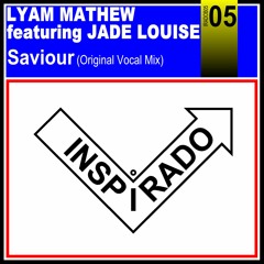 IRADOB05: Lyam Mathew Featuring Jade Louise - Saviour (Original Vocal Mix)