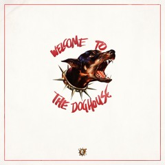 KAYZO - WELCOME TO THE DOGHOUSE