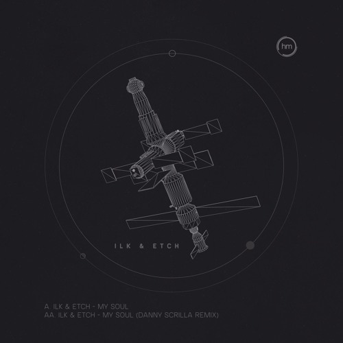 Ilk & Etch - My Soul (Danny Scrilla Remix) (Vinyl Release)