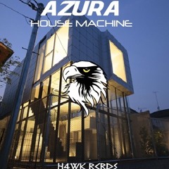 Azura - House Machine (Original Mix)