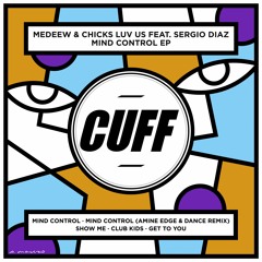 CUFF033: Medeew & Chicks Luv Us Feat. Sergio Diaz - Club Kids (Original Mix) [CUFF]
