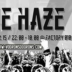 The Haze @ Voodoo - Factory 010
