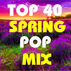 Spring Pop Mix 2016!!!